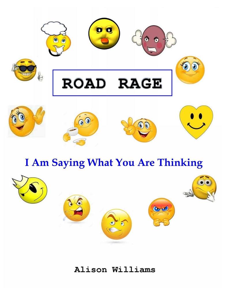 Road Rage: I Am Saying What You Are Thinking
