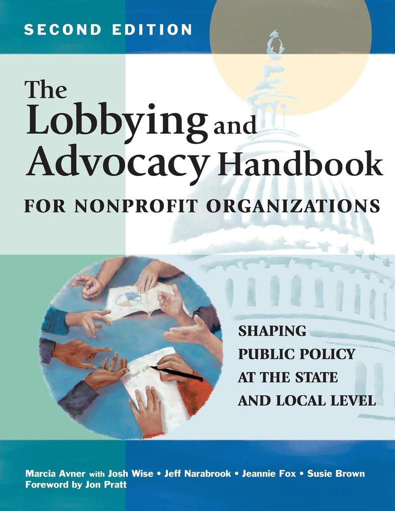 The Lobbying and Advocacy Handbook for Nonprofit Organizations Second Edition