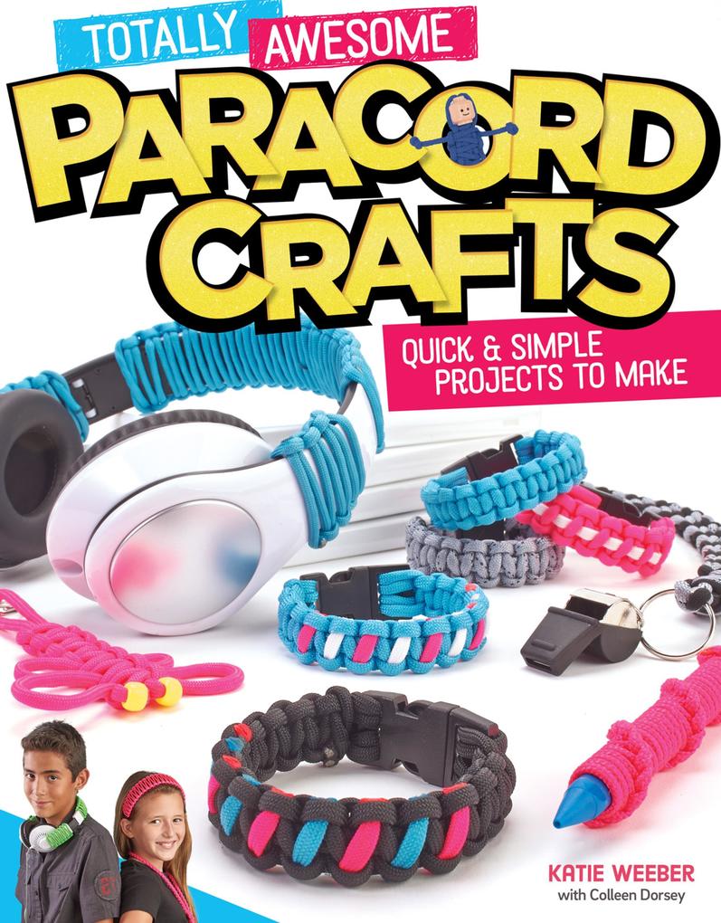 Totally Awesome Paracord Crafts
