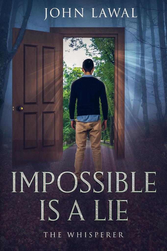 Impossible is a Lie