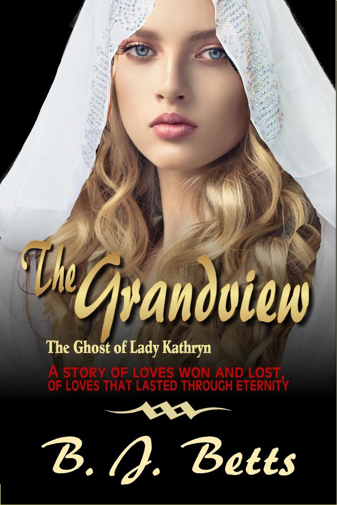 The Grandview (The Ghost of Lady Kathryn Series Book 2)