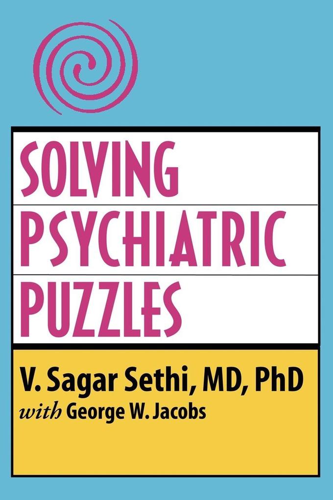 SOLVING PSYCHIATRIC PUZZLES