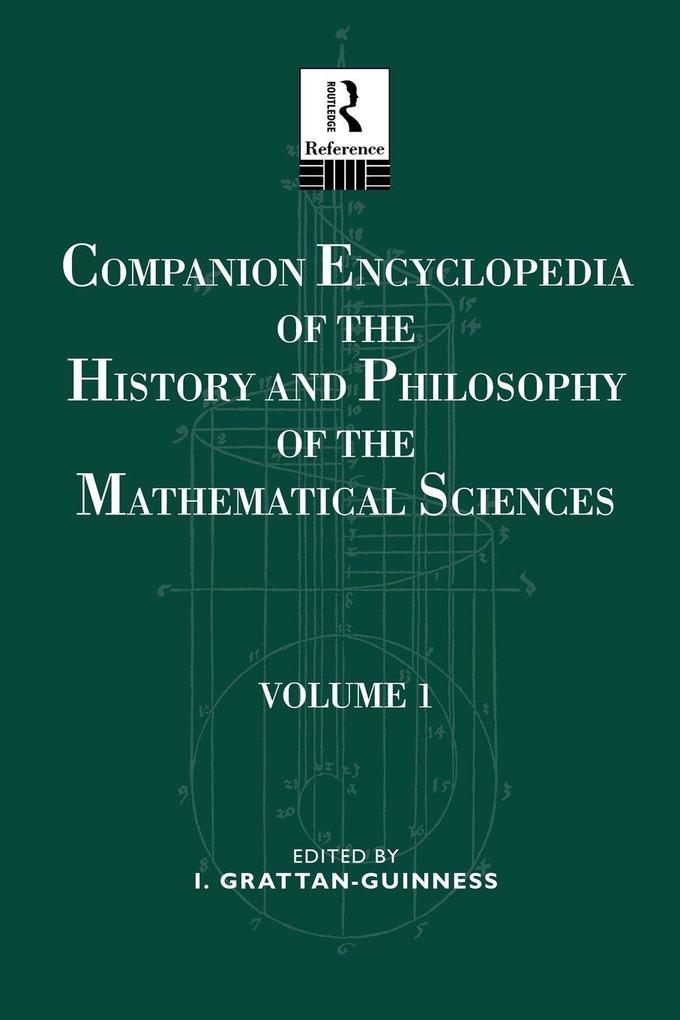 Companion Encyclopedia of the History and Philosophy of the Mathematical Sciences