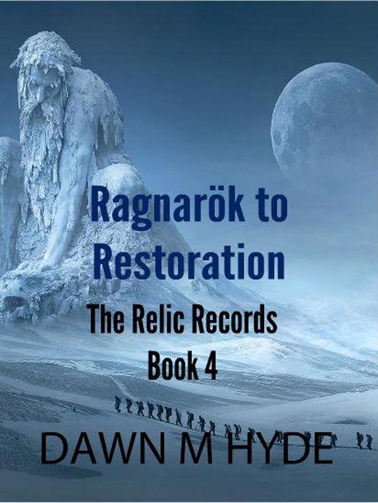 Ragnarök to Restoration (The Relics Records #4)