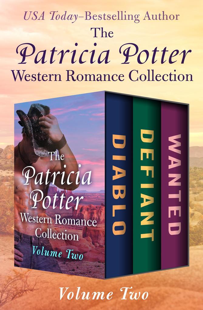The Patricia Potter Western Romance Collection Volume Two