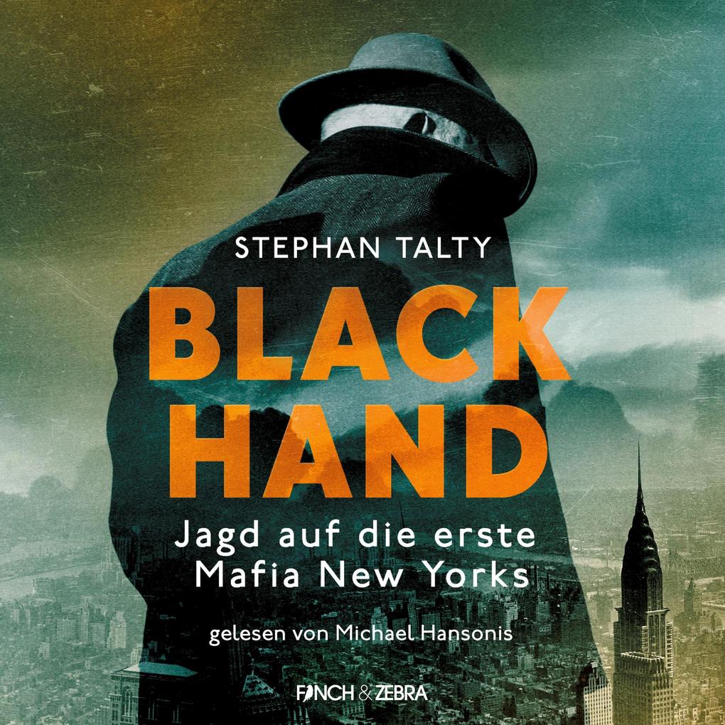 Black Hand - Jagd auf die erste Mafia New Yorks