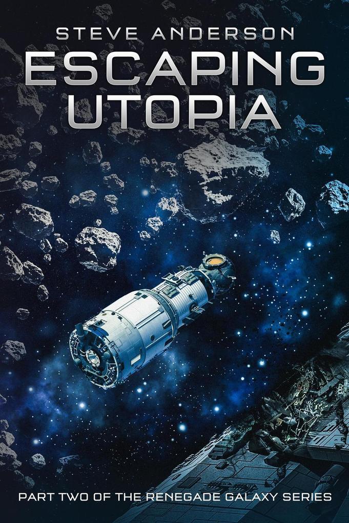 Escaping Utopia (Renegade Galaxy Series)
