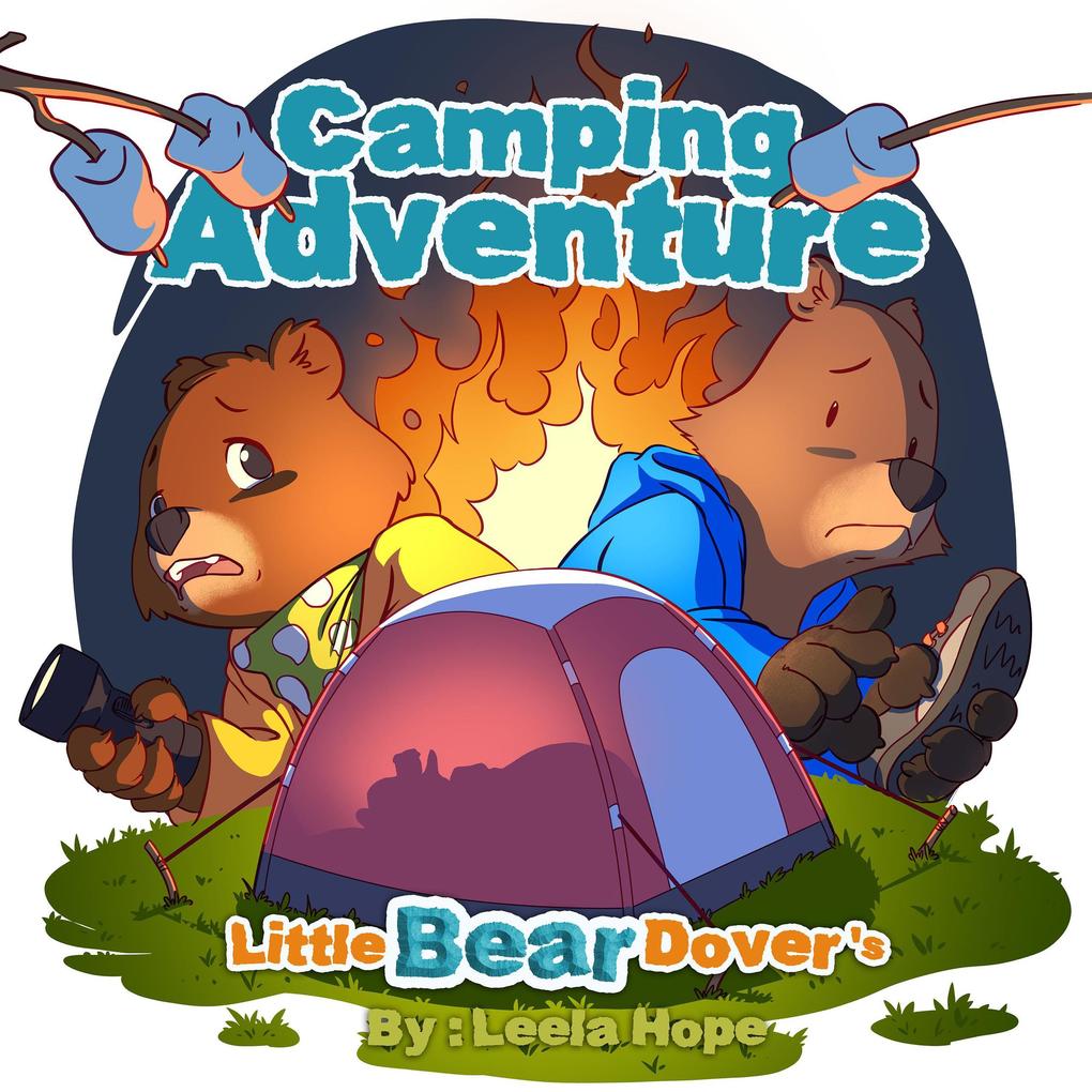 Little Bear Dover‘s Camping Adventure (Bedtime children‘s books for kids early readers)