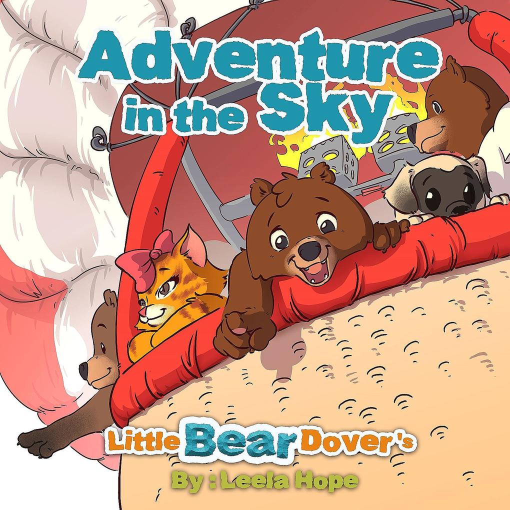 Little Bear Dover‘s Adventure in the Sky (Bedtime children‘s books for kids early readers)