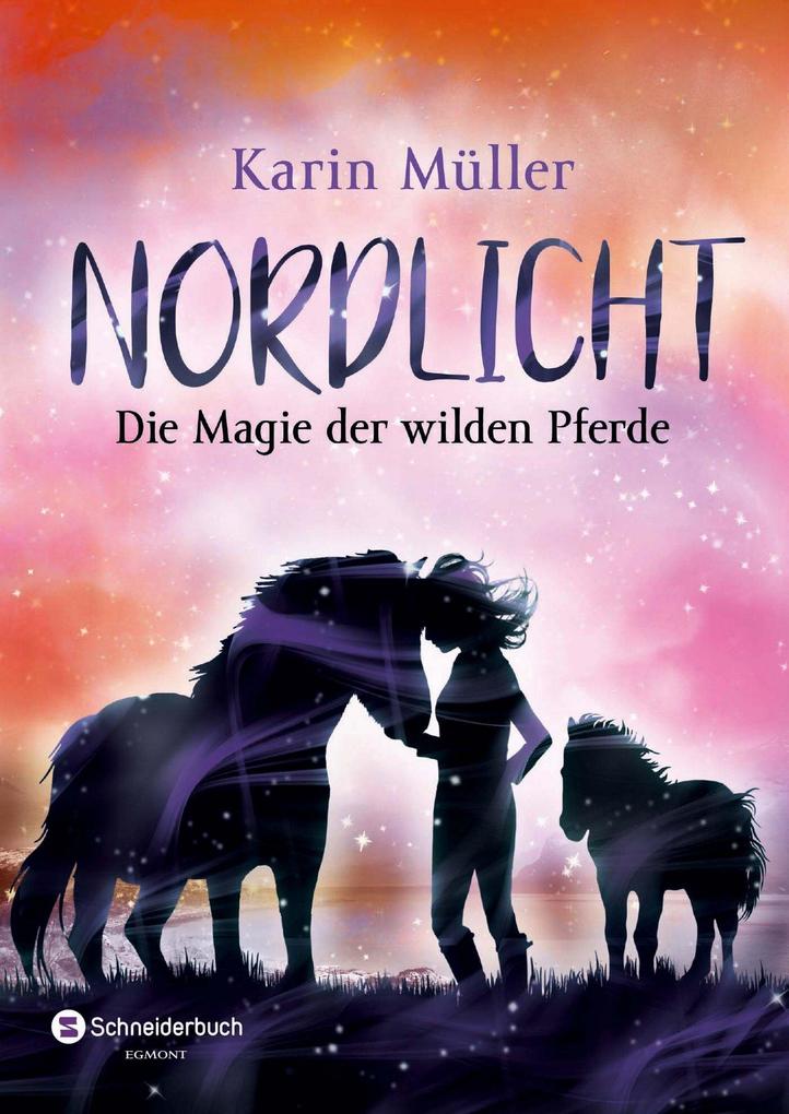 Image of Die Magie der wilden Pferde / Nordlicht Bd.3