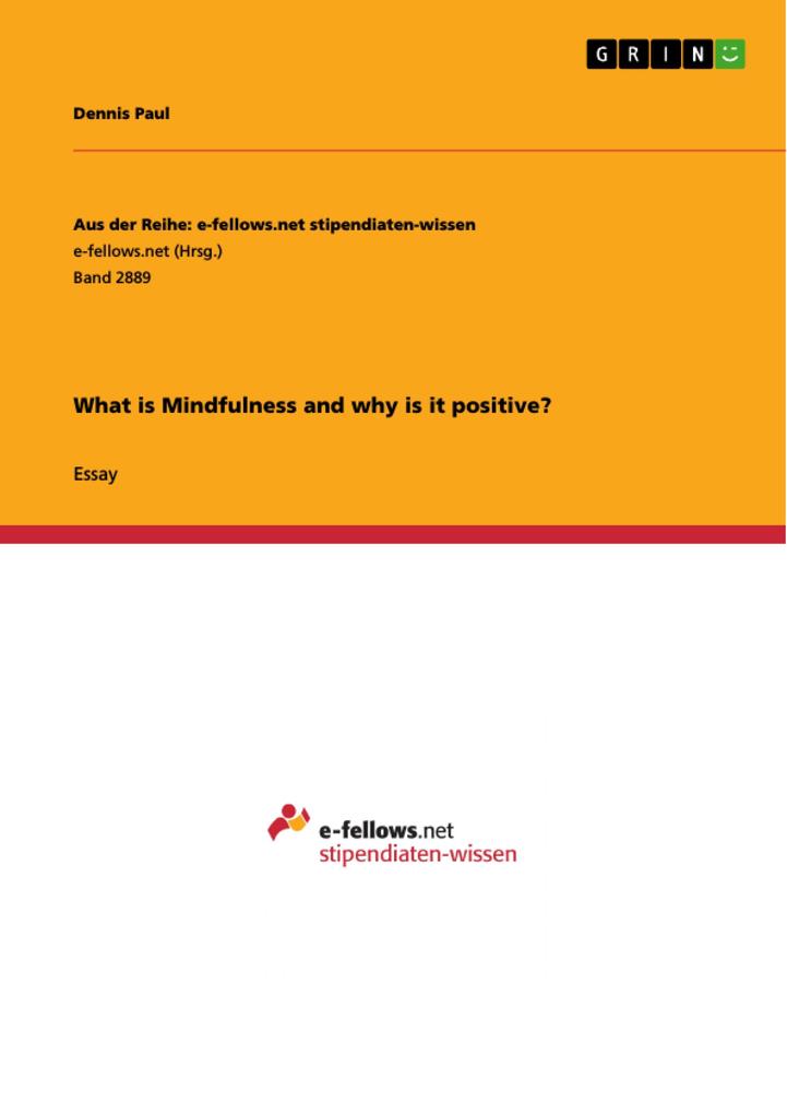 What is Mindfulness and why is it positive?