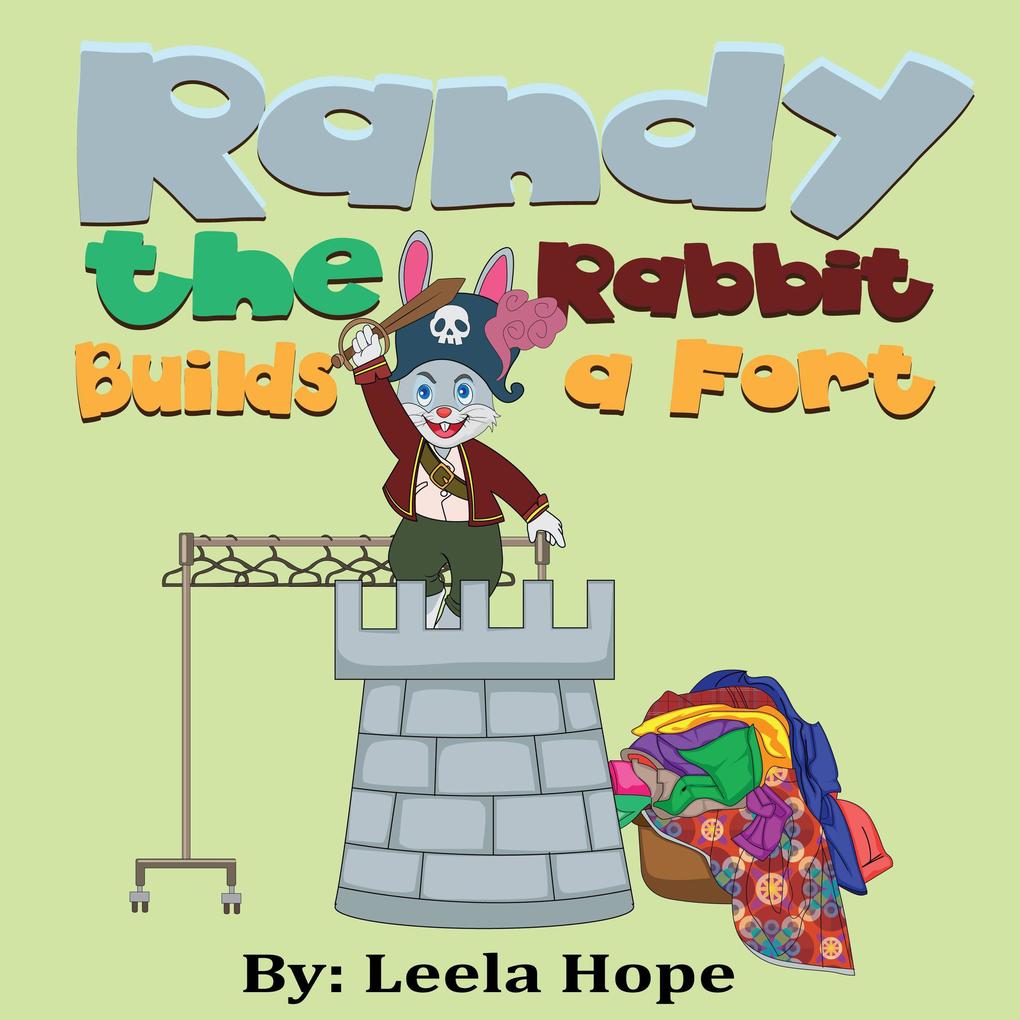 Randy the Rabbit Builds a Fort (Bedtime children's books for kids early readers)