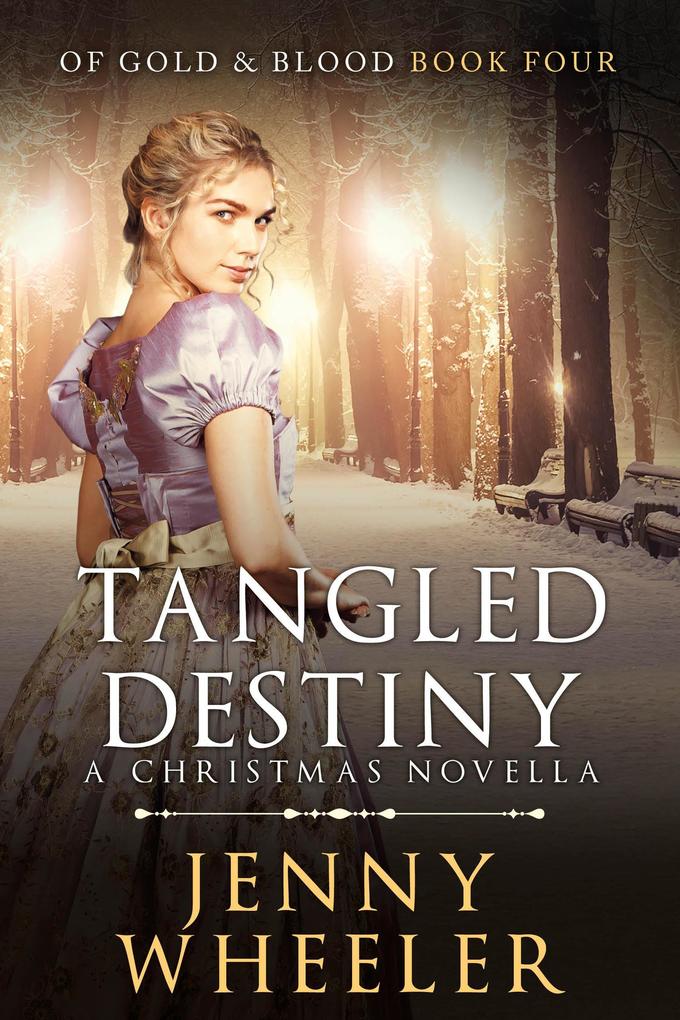 Tangled Destiny - A Christmas Novella (Of Gold & Blood #4)