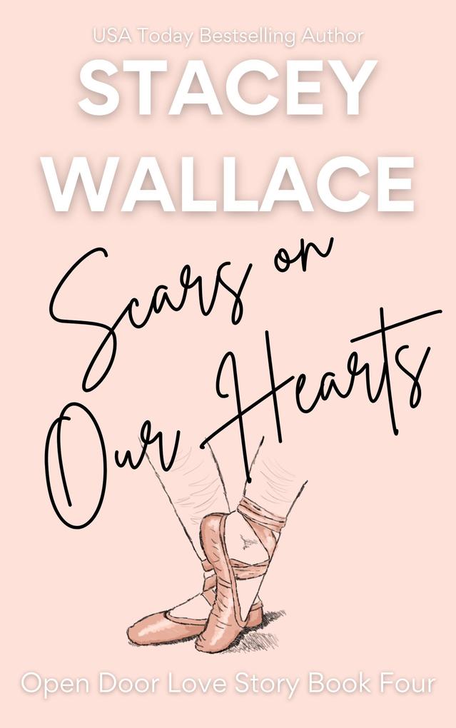 Scars on Our Hearts (Open Door Love Story #4)