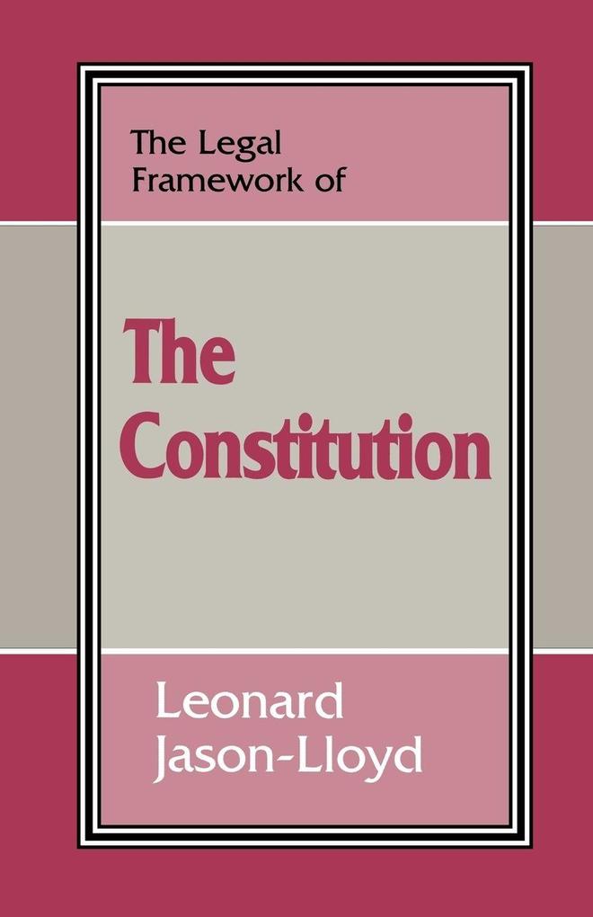 The Legal Framework of the Constitution