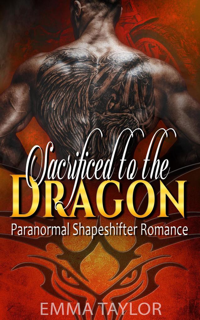 Sacrificed to the Dragon - Paranormal Shapeshifter Romance