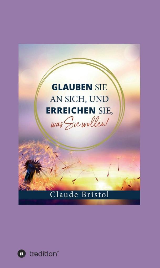Glauben Sie an sich und erreichen Sie was Sie wollen
