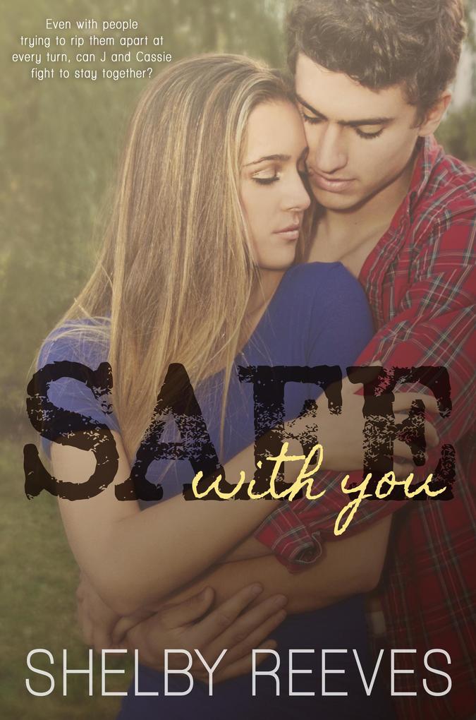 Safe with you (Saved #1)