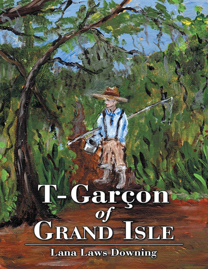 T-Garçon of Grand Isle