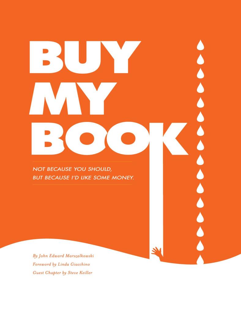 Buy My Book: Not Because You Should But Because I‘d Like Some Money