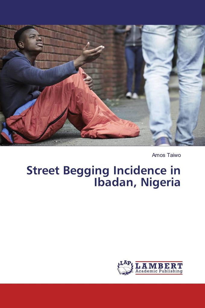 Street Begging Incidence in Ibadan Nigeria