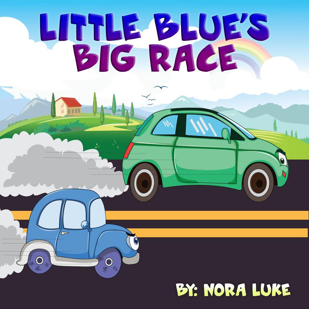 Little Blue car Big Race (Bedtime children‘s books for kids early readers)