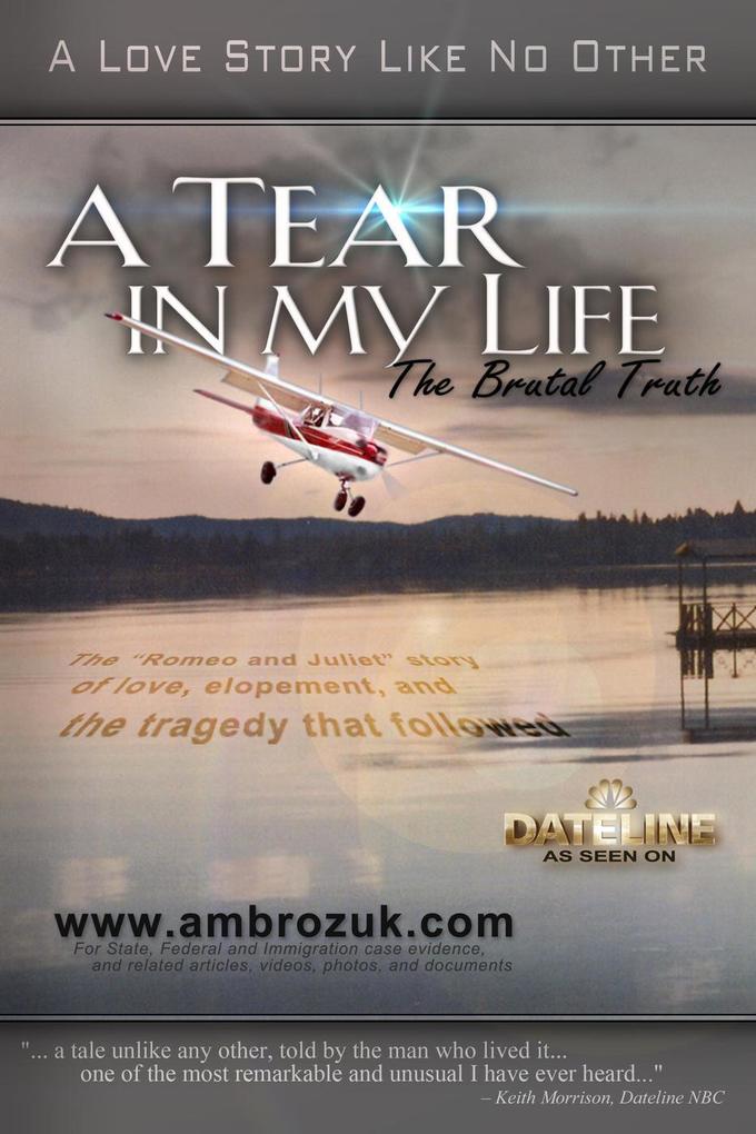 A Tear in my Life: The Brutal Truth
