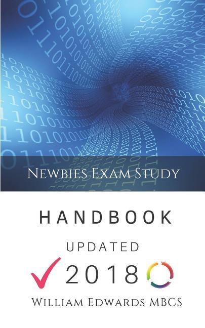 Newbies Exam Study Handbook: Expert Guidance for Beginners