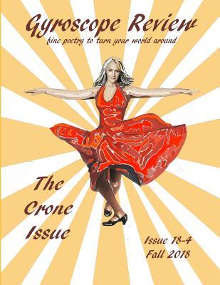 Gyroscope Review Issue 18-4 Fall 2018: The Crone Issue
