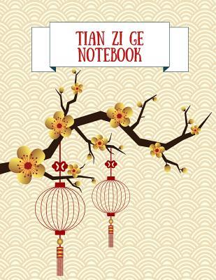Tian Zi Ge Notebook: Practice Writing Chinese Characters! Chinese Writing Paper Workbook │ Learn How to Write Chinese Calligraphy Pin