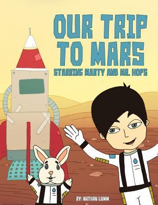 Our Trip to Mars: Starring Marty and Mr. Hops