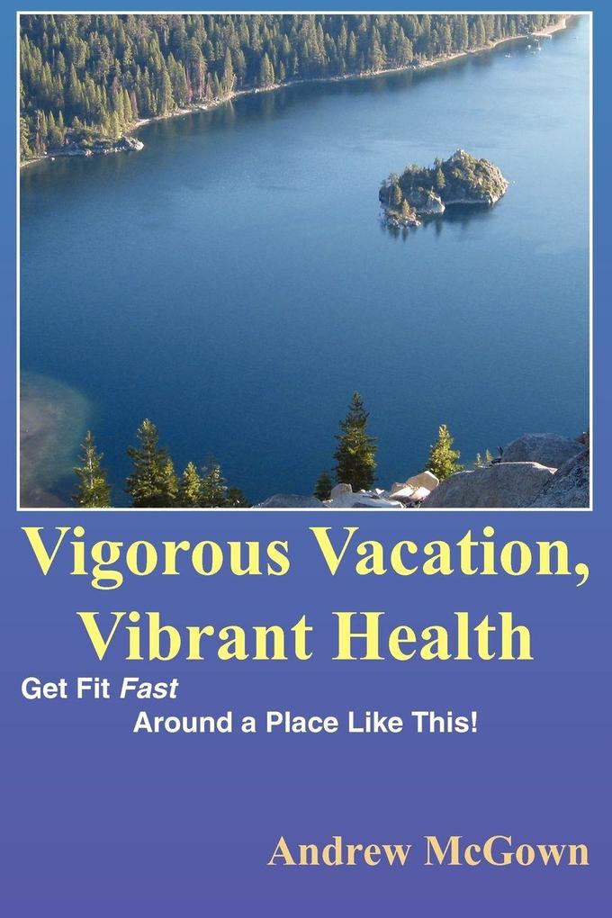 Vigorous Vacation Vibrant Health