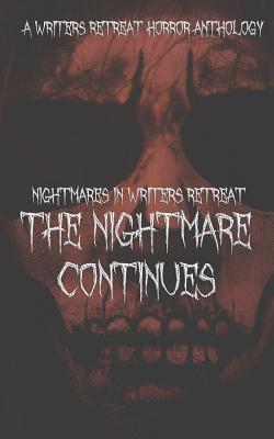 Nightmares in Writer‘s Retreat: The Nightmare Continues