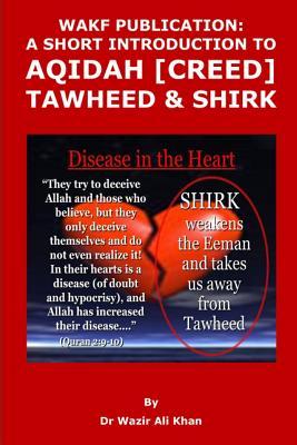 Wakf Publication: A Short Introduction to Aqidah (Creed) Tawheed & Shirk