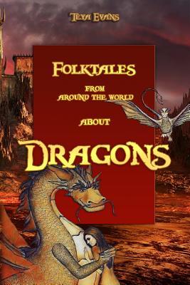 Dragons: Folktales from around the world (Bedtime Stories Fairy Tales for Kids ages 6-12)