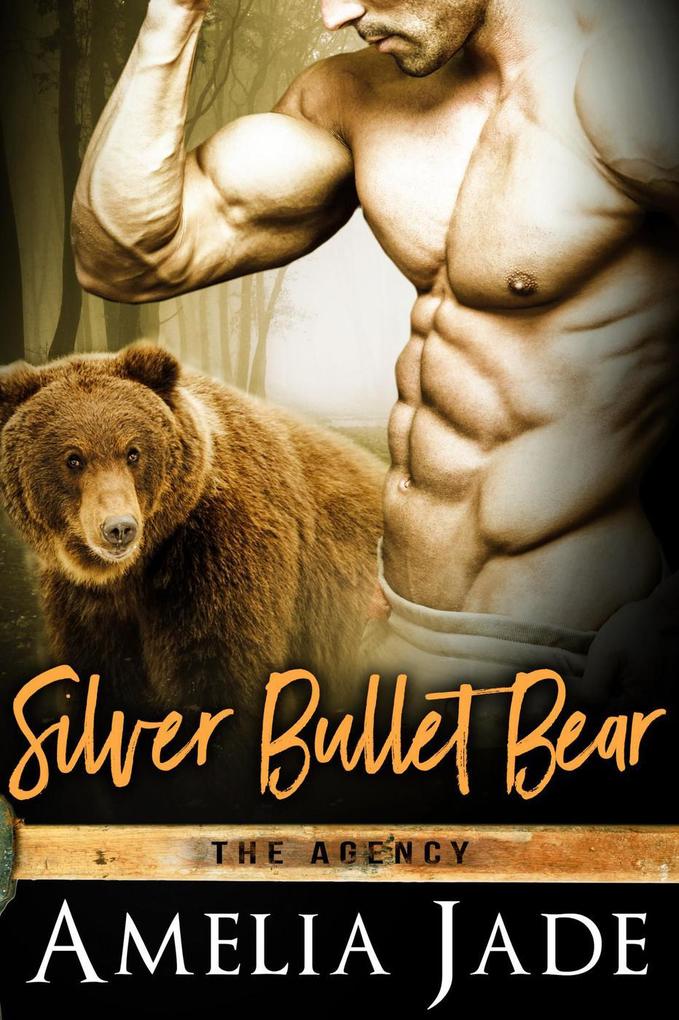 Silver Bullet Bear (The Agency #3)