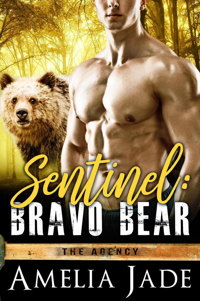 Sentinel: Bravo Bear (The Agency #1)