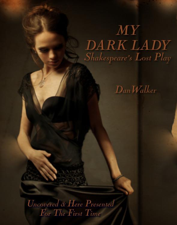 My Dark Lady: Shakespeare‘s Lost Play