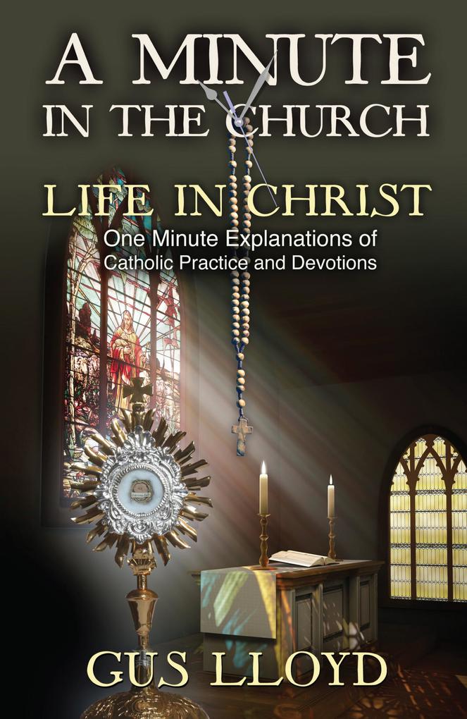 A Minute in the Church: Life in Christ