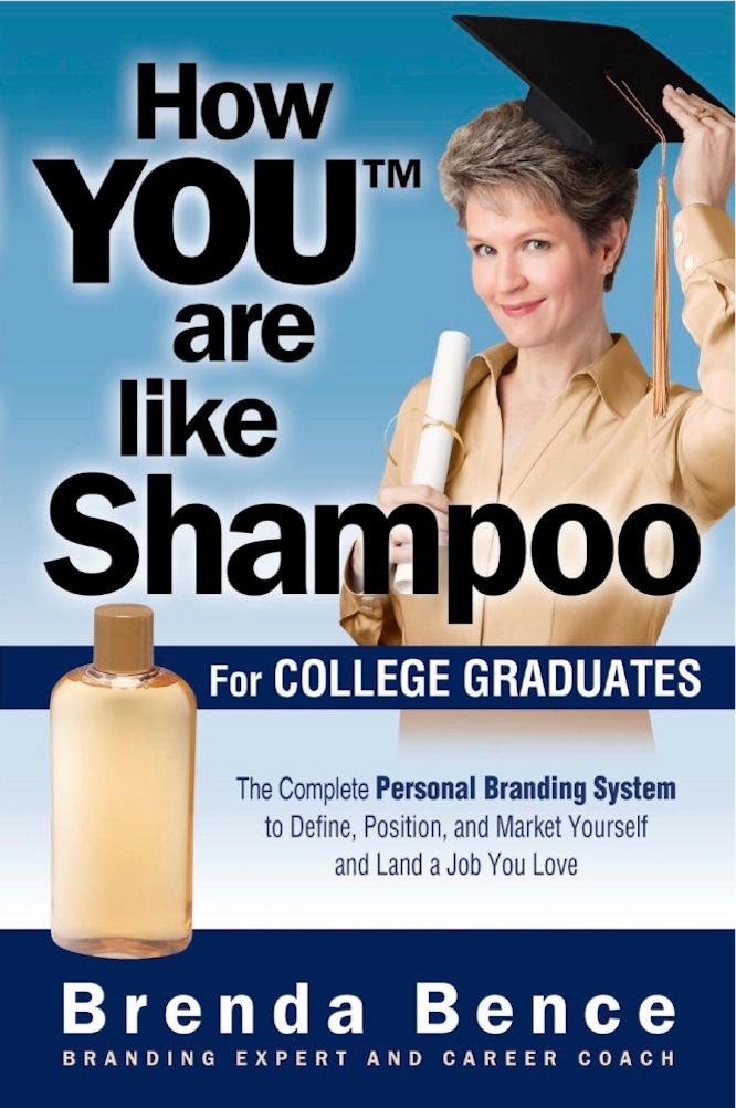How You Are Like Shampoo for College Graduates