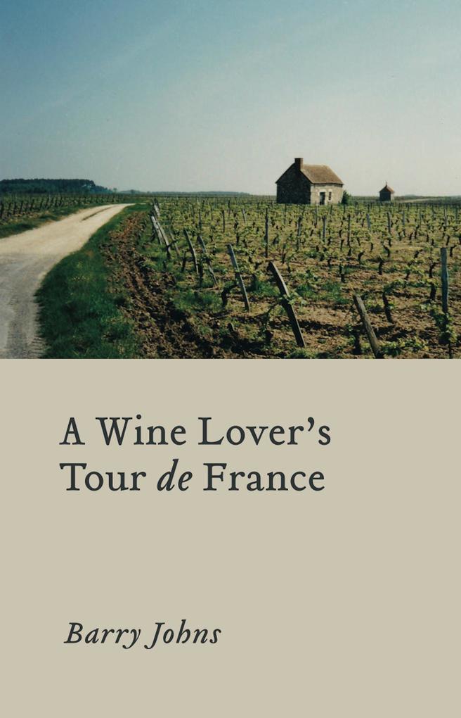 A Wine Lover‘s Tour de France