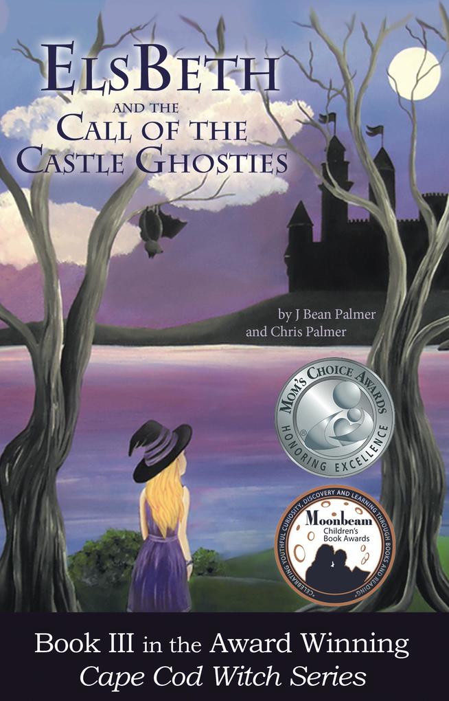 ElsBeth and the Call of the Castle Ghosties Book III in the Cape Cod Witch Series