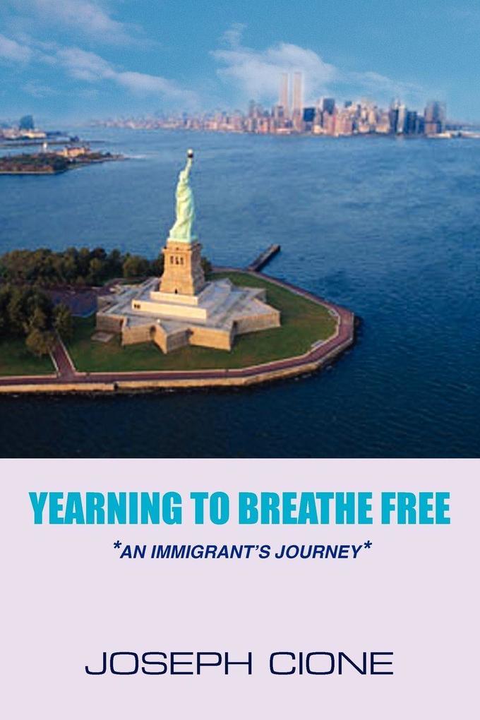 'YEARNING TO BREATHE FREE'