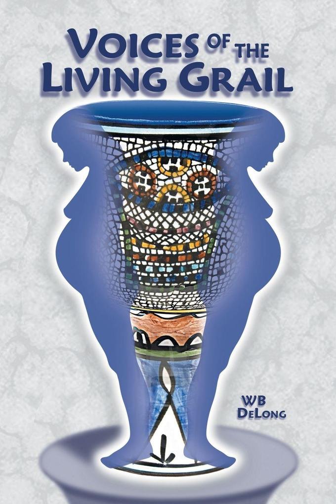 Voices of the Living Grail