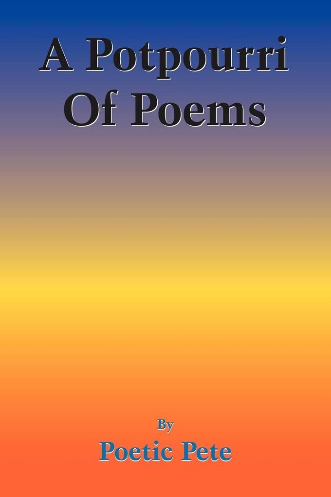 A Potpourri Of Poems