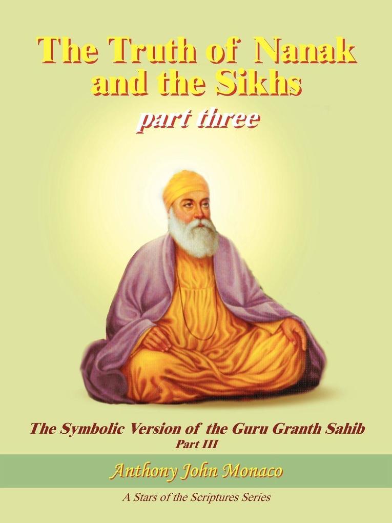 The Truth of Nanak and the Sikhs part three
