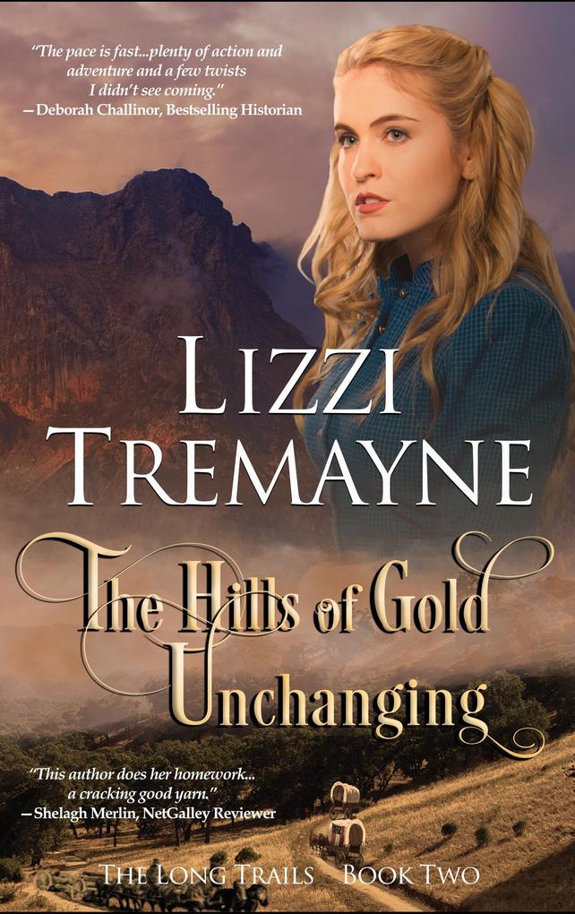 The Hills of Gold Unchanging (The Long Trails #2)
