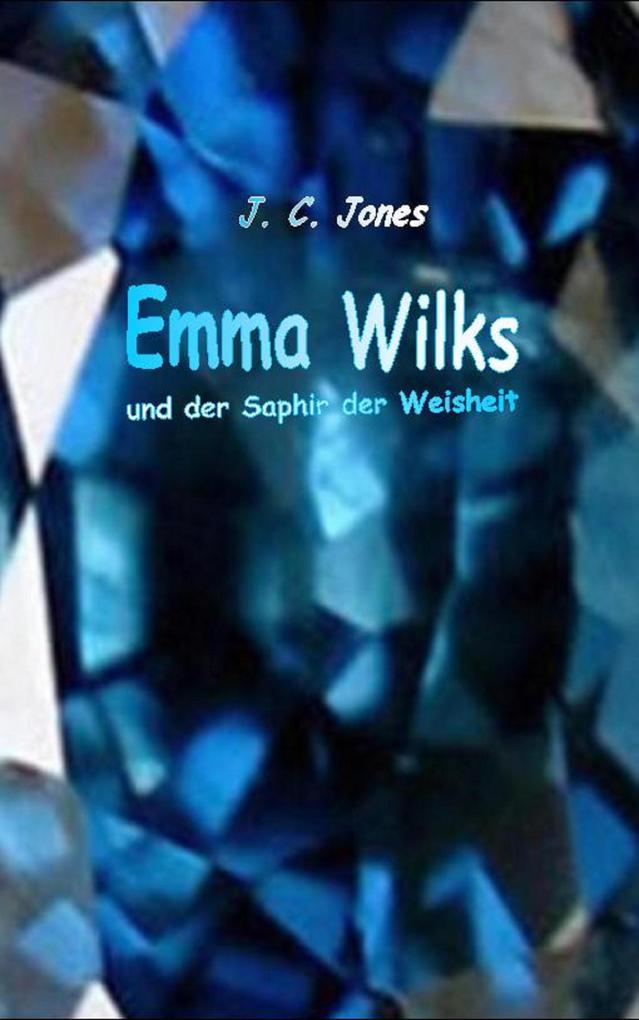 Emma Wilks und der Saphir der Weisheit