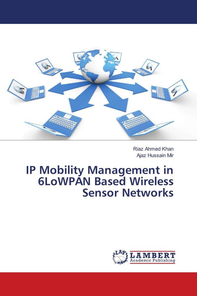 IP Mobility Management in 6LoWPAN Based Wireless Sensor Networks