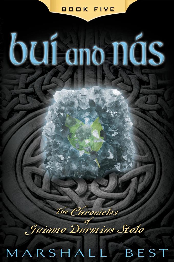 Bui and Nas (The Chronicles of Guiamo Durmius Stolo #5)